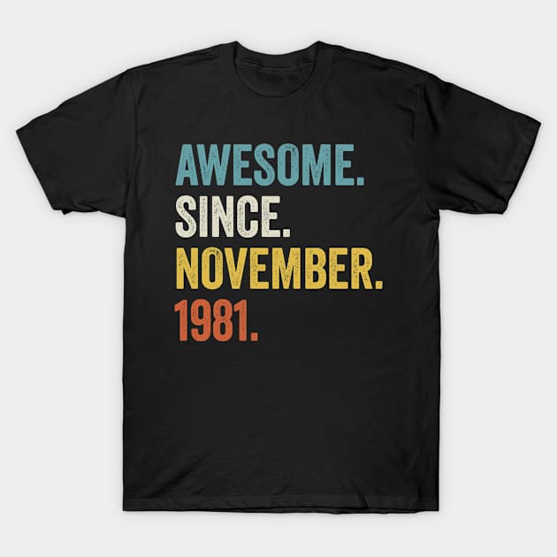 Awesome Since November 1981 40th Birthday T-Shirt by tobzz